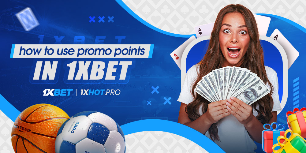 how to use promo points in 1xbet how to use promo points in 1xbet